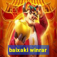 baixaki winrar